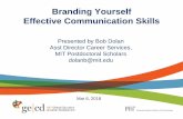 Branding Yourself - Effective Communication Skills...Mar 06, 2018  · Why Branding Yourself is Important •Keeps you current in your chosen field by aligning you to a specific industry/profession