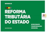 REFORMA TRIBUTÁRIA DO ESTADO · A redução de alíquotas de ICMS no final do ano demandará medidas financeiras compensatórias, tendo em vista a fragilidade fiscal do Estado e