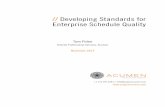 Developing Standards for Enterprise Schedule Quality · PDF file schedule developed using a Critical Path Method (CPM) scheduling tool. A schedule at S1 has questionable realism and