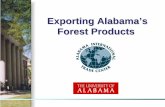 Exporting Alabama’s Forest Productsexporting” Getting paid is a problem ... 2 Competitive product. 1 Stable, profitable domestic business. 5 4 3 1 2 . Export Help Build your team
