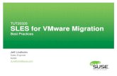 TUT20326 SLES for VMware Migration · •Over 100,000 SLES for VMware downloads since end of 2010 • SLES for VMware offer ended June 2014; customers who activated maintenance are