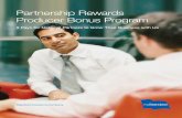 Partnership Rewards Producer Bonus Program · 2020-02-21 · Partnership Rewards. 3. Eligibility Requirements • The original selling producer is eligible for the New Business Bonus.