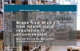 Brave New Web 2.0: how health claim regulation is circumvented...Outline Presentation Global consumer trends The ’Brave New Web 2.0’ EU Regulation: Health Claims Science x The