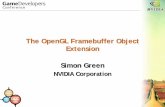 The OpenGL Framebuffer Object Extension Simon Greendownload.nvidia.com/developer/presentations/2005/... · Problems with PBuffers • Each pbuffer usually has its own OpenGL context