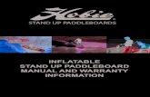 INFLATABLE STAND UP PADDLEBOARD MANUAL AND … · boards that allows everyone the opportunity to explore and experience the sport of stand up paddleboarding. From the elite racer