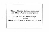 TheFifthHorseman oftheApocalypse UFOs:AHistory 1956 ... · true course of 1HO°. After reaching an altitude at 35.000 feet, a steady orange light with a blue tinge was sighted near