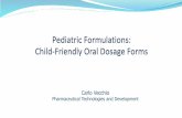 Pediatric Formulation Development: Challenges and ...users.unimi.it/gazzalab/wordpress/wp-content/uploads/2014/11/Pedi… · The pediatric formulations available are generally liquids
