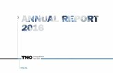 TNO Annual Report 2016 · 3/42 ANNUAL REPORT 2016 PROFILE, MISSION AND IMPACT PROFILE, MISSION AND IMPACT PROFILE The Netherlands Organisation for Applied Scientific Research (TNO)