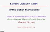 Sistemi Operativi e Reti Virtualization technologiesogervasi.unipg.it/OpSysNet/4Students/Clusters/virtualization.pdf · development servers; store libraries of pre-configured test