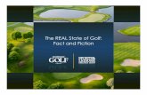 The REAL State of Golf: Fact and Fictionsportsandleisureresearch.com/wordpress/wp-content/... · the game of golf Golf has become more inclusive and welcoming than it was a generation