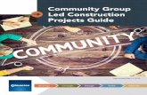 Community Group Led Construction Projects Guide · design and build phase scope may be required from the Prime Consultant . This is an important opportunity to confirm going forward