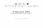 Vinyasa 101 Student Booklet 2017 - WordPress.com · 5. Yoga is the perfect opportunity to be curious about who you are. - Jason Crandell 6. Yoga is invigoration in relaxation. Freedom