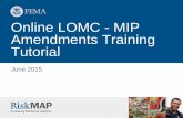 Online LOMC - MIP Amendments Training Tutorial...Online LOMC tool! • In this document, you will find information about the Online LOMC and changes to the Mapping Information Platform