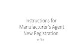 Instructions for Manufacturer's Agent Registration · Manufacturer's Agent License New Registration • Select a Manufacturerfrom the drop down box. Only suppliers with a current