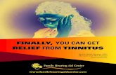 RELIEF FROM TINNITUS · cure for Tinnitus? No. Are there valid, F.D.A. approved treatment options available to reduce, and in some cases, eliminate, the ringing? YES! Below are some