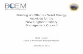 Briefing on Offshore Wind Energy Activities for the New ... · impact to fishing from offshore wind energy development has been approved for funding in FY12. ... Microsoft PowerPoint