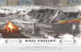 BAD FRIDAY - Third World Newsreel · 2014-04-01 · BAD FRIDAY A documentary by Deborah A. Thomas, John L. Jackson, Jr. and Junior “Gabu” Wedderburn Third World Newsreel 545 8th