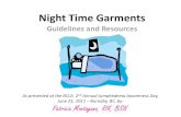 BC Lymphedema Association - Home - Night Time …...compression to your lymphedema while you sleep. •Daytime garments, such as elastic compression sleeves, are not appropriate to