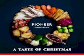 A TASTE OF CHRISTMAS - Pioneer Foodstorepioneerfoodstore.co.uk/wp-content/uploads/2019/11/... · Perfect for the BIG Christmas shop. PIONEER SAVINGS CLUB MORE GIFT IDEAS HAMPERS 1