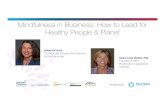 Mindfulness in Business: How to Lead for Healthy People ... · Mindfulness In Business: How to Lead for Healthy People and Planet The sustainability imperative empowers us to lead