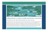 OREGON’S 100-YEAR WATER VISION · Technical Workshop Summary On November 14, 2019, more than 70 participants from local governments, ... and future trends. Each of these breakout