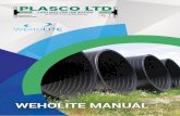 WEHOLITE MANUAL - Plasco Limited · 2019-02-27 · Weholite from Plasco Limited, is a flexible, light weight and durable structured wall pipe made from high density polyethylene (HDPE)