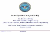 DoD Systems Engineering...capabilities to win the current fight 2. Prepare for an uncertain future 3. Reduce the cost, acquisition time and risk of our major defense acquisition programs