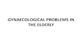 GYNAECOLOGICAL PROBLEMS IN THE ELDERLYwickup.weebly.com/uploads/1/0/3/6/10368008/... · GYNAECOLOGICAL PROBLEMS IN THE ELDERLY 1 . OSTEOPOROSIS: ... •40% of patients > 65 year will