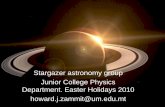 Stargazer astronomy group Junior College Physics Department. … · 2010-04-27 · Orbit of Mars ArcturusR 20 million km R 227 million km Red Giant Antares R 300 million km Orroa
