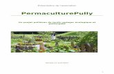PermaculturePully...1.Qu'est-ce que la permaculture ? L'association PermaculturePully tend à favoriser la technique de la permaculture dans son projet de potager urbain. Le mot "permaculture"