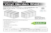 ALL PURPOSE VINYL GARDEN SHEDS Vinyl Garden Shed … · Vinyl Garden Shed A Product of TM ALL PURPOSE VINYL GARDEN SHEDS Patent #416.091. Duramax Garden Shed ... For your own safety,