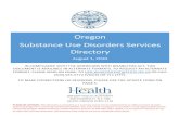 Oregon Substance Use Disorders Services DirectoryOregon Substance Use Disorders Services Directory July 1, 2020 IN COMPLIANCE WITH THE AMERICANS WITH DISABILITIES ACT, THIS DOCUMENT