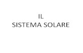 IL SISTEMA SOLARE - Libera Università Maria SS. Assunta il sistema solare.pdf · Il sistema solare è composto da nove pianeti principali, da una grande quantità di satelliti, da