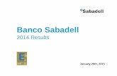 4Q14 Results presentation · 2020-05-31 · Banco Sabadell cautions that this presentation may contain forward looking statements with respect to the business. financial condition.
