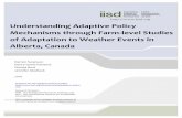 Understanding Adaptive Policy Mechanisms Through Farm ... · Understanding Adaptive Policy Mechanisms Through Farm-level Studies of Adaptation to Weather Events in Alberta 1 Executive