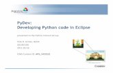 PyDev: Developing Python code in Eclipse · – Manually configured in PyDev BCDA Python on /APSshare – Python 2.5 with CaChannel, CaPython, and ca_utils – Manually configured