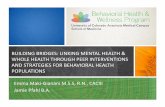 BUILDING BRIDGES: LINKING MENTAL HEALTH WHOLE …nyspha.roundtablelive.org/Resources/Documents...building bridges: linking mental health & whole health through peer interventions and