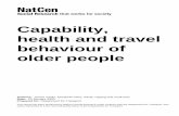 Capability, health and travel behaviour of older people · health and travel behaviour of older people Authors: James Yarde, Elizabeth Clery, Sarah Tipping and Zsolt Kiss Date: 23