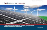 [ RENEWABLE ENERGY - WIND AND SOLAR ] · biomass, wind, marine and solar, help increase Canada’s capacity for renewable energy; wind and solar are the country’s two fastest-growing