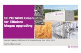 Sepuran Green Efficient Biogas upgrdation€¦ · Summary SEPURAN ® Green Advantages of SEPURAN ® Green based Biogas upgrading in a nutshell: o Best price performance of all membrane