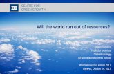 Will the world run out of resources? - World Resources Forum · PDF file Source: Jorgen Randers, 2052, Chelsea Green, Vermont, 2012 (1) Old industrial world, including EU, Japan, Canada,