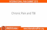 Chronic Pain and TBI...Traumatic Brain Injury (TBI) • TBI is NOT a rare occurrence and its impact is severe and persistent. It is the leading cause of death and disability in the