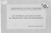 Ley Federal de Educación - Biblioteca Nacional de Maestros · LEY FEDERAL DE EDUCACION + ACUERDOS DEL CONSEJO FEDERAL . = + PACTO FEDERAL ESTAMOS ASEGURANDO , QUE LA EDUCACiÓN SEA