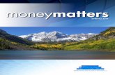 moneymattersstatic.contentres.com/media/documents/2be14826-a9c2-44f5-bdc1-e… · today. We’d love to hear any feedback you might have about our newsletter and are always open to