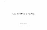 La Crittografia - Giorgio Busoni's Bloggiorgio.busoni.it/doc/Crittografia_revised.pdf · testo occidentale di crittografia pare sia dovuto a Ruggero Bacone (XIII secolo), l’inglese