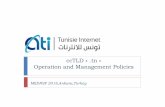 ccTLD« .tn» Operationand Management Policies€¦ · Introduction 2}ATI :} The technicalcctldRegistry } The Internet Exchange Point} The public internet service provider}Delegationof