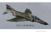 MilViz F-4E ADV Manual Manual... · 2017-11-27 · MV F-4E ADV Manual 2 1) Introduction: The F-4E ADV module is a Milviz project inscribed within the aircraft “Advanced Series”