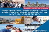 PROMOTING PRODUCTIVITY FOR INCLUSIVE …...our engagement with the region with the launch of our Latin America and Caribbean Regional Programme. Angel Gurría Secretary-General, OECD