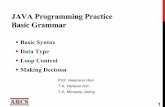 Basic Grammar JAVA Programming Practice Making Decisionarcs.skku.edu/pmwiki/uploads/Courses/SWPractice1/02-basicgramm… · Java Modifiers §Like other languages, it is possible to