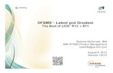 DFSMS : Latest and Greatest...DFSMS tm : Latest and Greatest The Best of z/OS ®R13 R11 Barbara McDonald, IBM IBM DFSMS Product Management bawhite@us.ibm.com August 6, 2012 Session